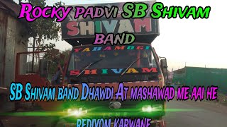 SB Shivam band Dhawdi At mashawad me aai he rediyom karwane 🚚🎉👑💖