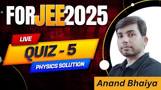 VMC Quiz-5 For Jee 2025 Physics Solution By Anand Bhaiya  #iitjee #jeemain #jeeadvance #jeequiz