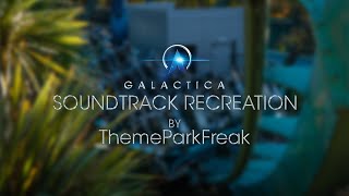 Galactica - Soundtrack Recreation | ThemeParkFreak