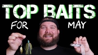 Top baits for bass fishing in May!