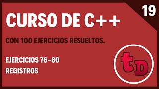 19-Ejercicios con registros en C++