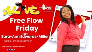 ALIVE: Free Flow Friday - OCTOBER 25 , 2024 - Daron Mitchell sits in for Sara-Ann