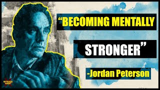 HOW TO BE STRONG MENTALLY - Jordan Peterson's Best Study Motivation on How to Grow Teeth Lecture