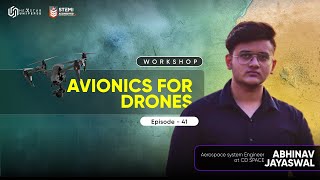 Avionics for Drone | Abhinav Jayaswal | Workshop