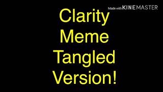 Clarity Meme || Tangled Version (short)