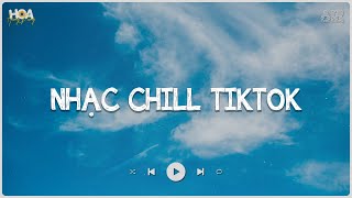 Những Bản Lofi Chill Hay Nhất TikTok 2024 - Nhạc Lofi Nhẹ Nhàng Hay Nhất Hiện Nay - Nhạc Lofi Hay