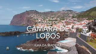 Cidade de Câmara de Lobos - Ilha da Madeira