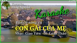 Karaoke tân cổ song ca CON GÁI CỦA MẸ - Nhạc: Giao Tiên - Cổ: Loan Thảo