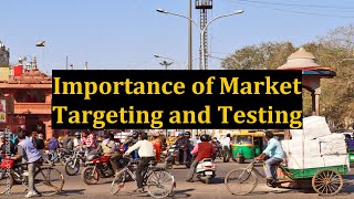 Importance of Market Targeting and Testing