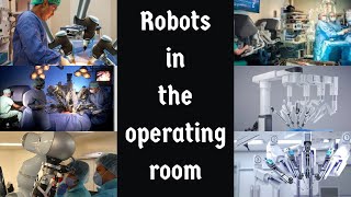 Robots in the Operating Room:  Unleashing the Future of Surgery