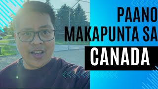 PAANO MAKAPUNTA SA CANADA — TRABAHO SA CANADA