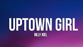 Billy Joel - Uptown Girl (Lyrics)