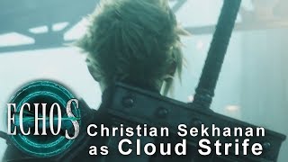 I landed the role as Cloud Strife for ECHO-S!!