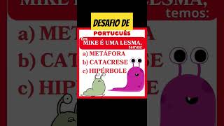 DESAFIO DE PORTUGUÊS #português #metáfora #gramática #ortografia #catacrese Gabarito A