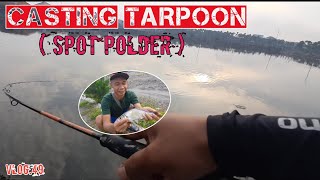 CASTING TARPOON ( Spot Polder ) Vlog.49