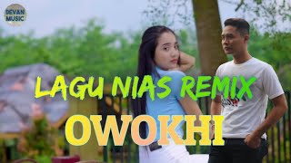 LAGU NIAS REMIX UPDATE || OWOKHI || CIPT : APU LAHAGU BY SEPTINUS LASE