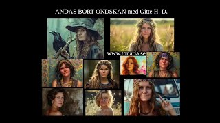 ANDAS BORT ONDSKAN med Gitte H. D.