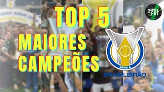 OS MAIORES CAMPEÕES DO CAMPEONATO BRASILEIRO!!