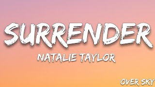 Natalie Taylor - Surrender (Lyrics)