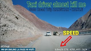 Taxi driver almost kill me | ZANSKAR - UMLING LA PASS | SOLO ROAD TRIP | Ep 09