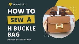 Babylon Leather H Buckle Crossbody Bag For Women DIY Sewing Tutorial