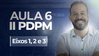 Quinzena DF - II PDPM - Eixos 1, 2 e 3 - Aula 6