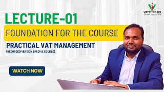 Lecture 1 | Practical VAT Management | VATCONS BD