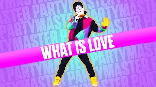 Just Dance 2017 Fanmade Party Master Mode - What Is Love