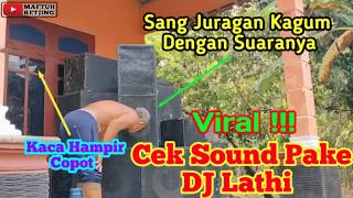 Viral!! DJ Lathi Terbaru - Cek Sound Ndeso || Auto Horeg