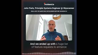 John Paris of Skyscanner on life before incident.io