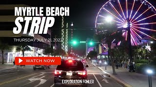 | Myrtle Beach Strip | July 21, 2022 | Driving Tour |