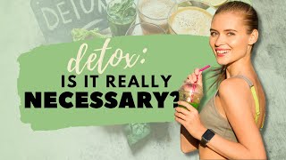 DETOX: The Truth About Detoxification and Cleansing