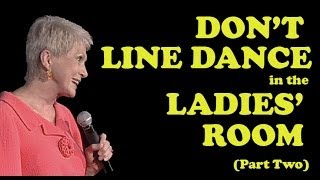 Jeanne Robertson | Part 2 of "Don't Line Dance in the Ladies' Room"