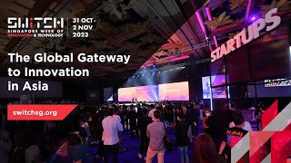 SWITCH 2023 | The Global Gateway to Innovation in Asia