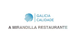 A Mirandilla Restaurante #ConSeloGaliciaCalidade