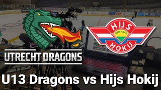 🏒U13 Dragons vs Hijs Hokij🏒