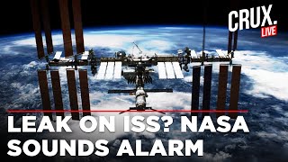 NASA Live | International Space Station 'Leaking', Growing Concern For Safety On Astronauts | USA