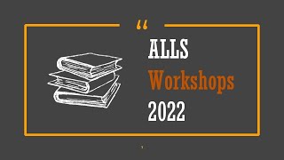 ALLS WORKSHOP (July'22 - Nov'22)