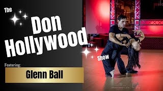 The DonHollywood Show #17 w/ Glenn Ball