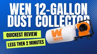 WEN DC3401 12 Gallon Dry Dust Collection Quick Review