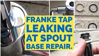 Franke Olympus Tap Leaking at the Spout / Base Repair.