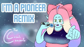 Cosmic Wonders | I'm a Pioneer Remix