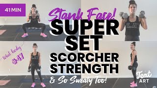 #47 STRENGTH Stank Face Superset Scorcher Strength 41 minute sweaty workout class