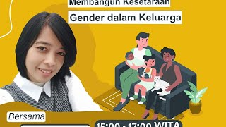 Parenting Class Jilid 2 "Membangun Kesetaraan Gender Dalam Keluarga"