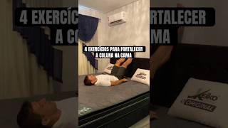 4 exercícios para fortalecer sua coluna na cama #dorlombar #exercício #dornalombar