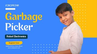 Garbage Picker || A robotics Project || #Roboprenr #robotics #summercamp  #bangalore