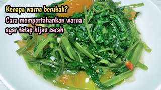 TUMIS KANGKUNG | MEPERTAHANKAN WARNA HIJAU PADA SAYURAN SAAT DAN SETELAH DIMASAK