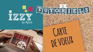 Les tutos d'Izzy | Box "Carte de voeux"