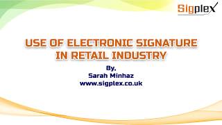 Use of electronic signature in Retail industry | Sigplex