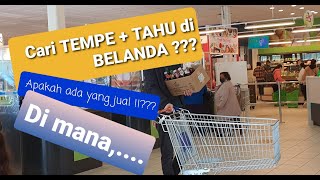 Belanja Tahu dan Tempe di Supermarket Belanda || #VLOG